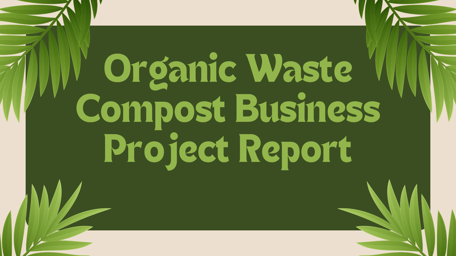 Organic Waste Compost Business Project Report